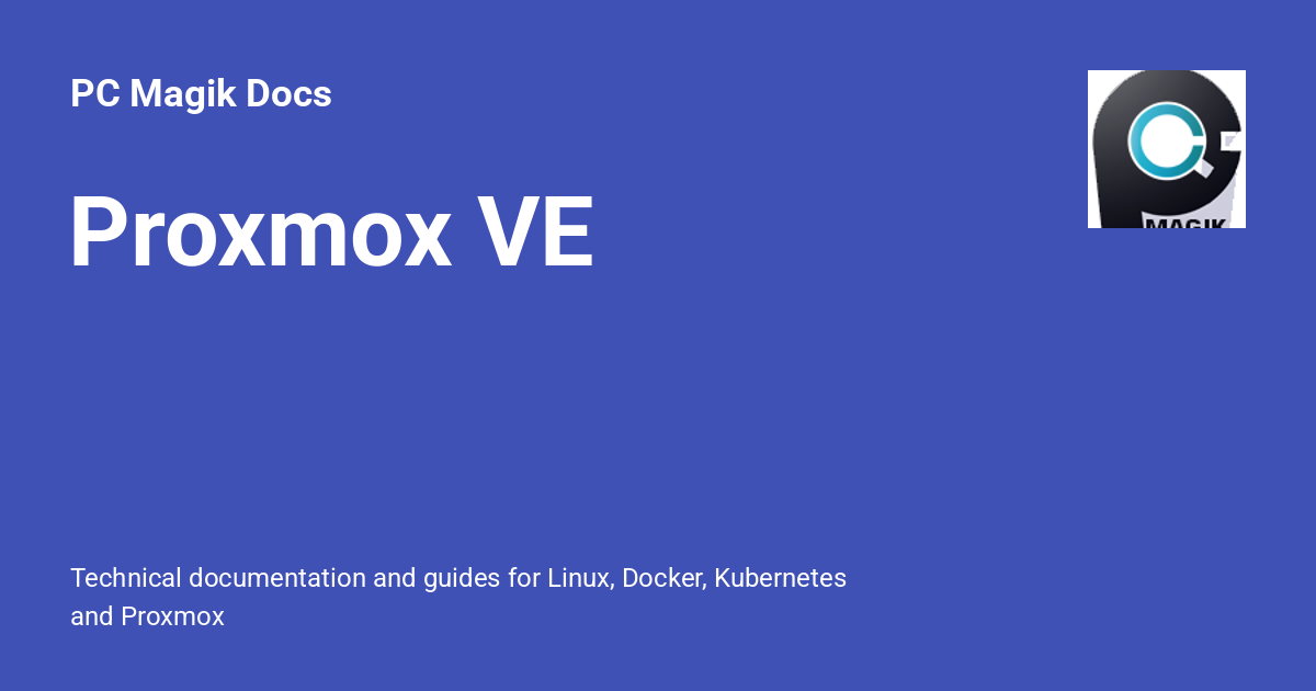 Proxmox VE - PC Magik Docs